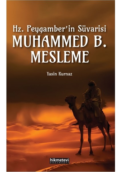 Hz. Peygamberin Süvarisi Muhammed B. Mesleme - Yasin Kurnaz