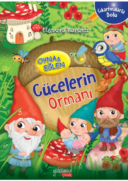 Oyna&eğlen-Cücelerin Ormanı - Eleonora Barsotti