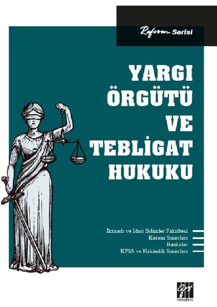 Reform Serisi Yargı Örgütü ve Tebligat Hukuku