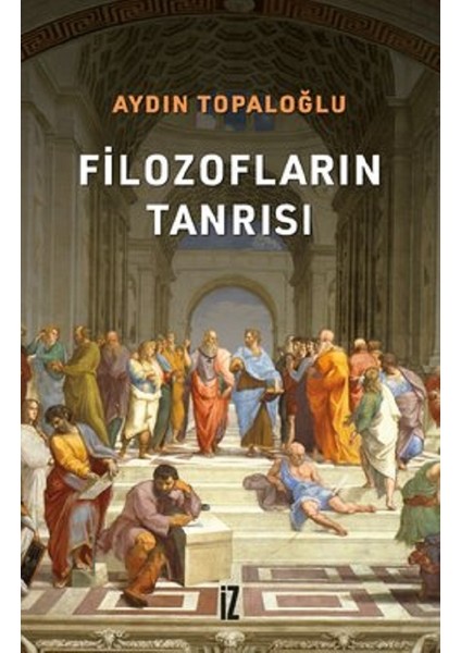 Filozofların Tanrısı - Aydın Topaloğlu