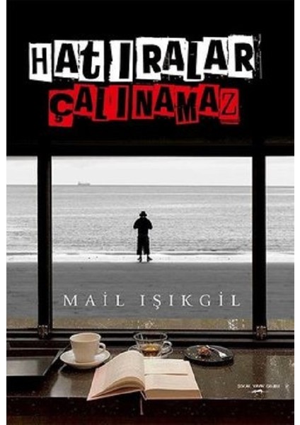 Hatıralar Çalınamaz - Mail Işıkgil