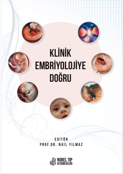 Klinik Embriyolojiye Doğru - Nail Yılmaz