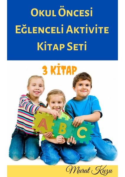 Okul Öncesi Eğlenceli Aktivite Kitap Seti (3 Fasikül Kitap)