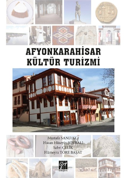 Afyonkarahisar Kültür Turizmi - Mustafa Sandıkçı