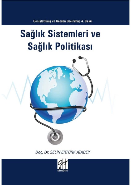 Sağlık Sistemleri ve Sağlık Politikası - Selin Ertürk Atabey