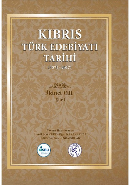 Kıbrıs Türk Edebiyatı Tarihi (1571 - 2017) Beş Cilt Takım - Ismail Bozkurt