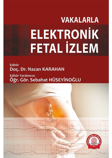 Vakalarla Elektronik Fetal Izlem - Nazan Karahan