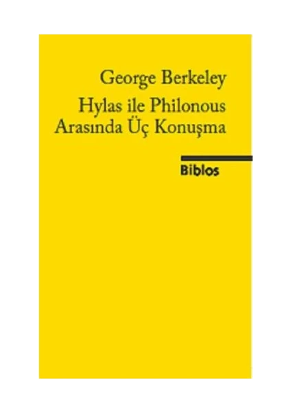 Hylas ile Philonous Arasında Üç Konuşma - George Berkeley