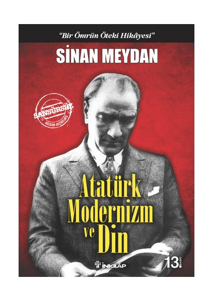 Atatürk Modernizm ve Din - Sinan Meydan