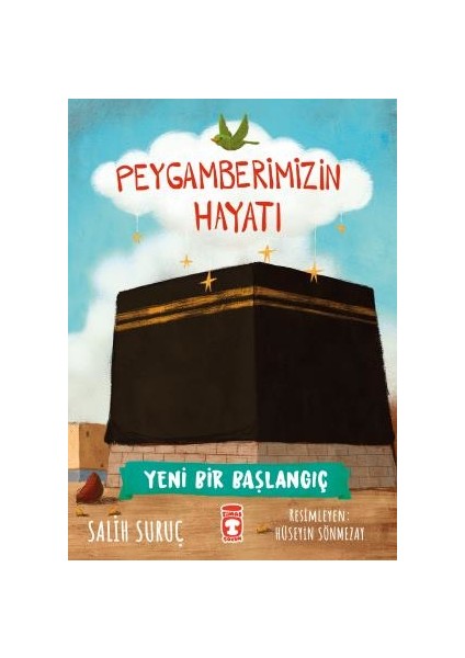 Yeni Bir Başlangıç: Peygamberimizin Hayatı - Salih Suruç