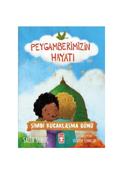 Şimdi Kucaklaşma Günü - Peygamberimizin Hayatı - Salih Suruç
