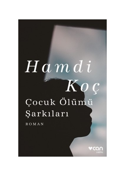 Çocuk Ölümü Şarkıları - Hamdi Koç