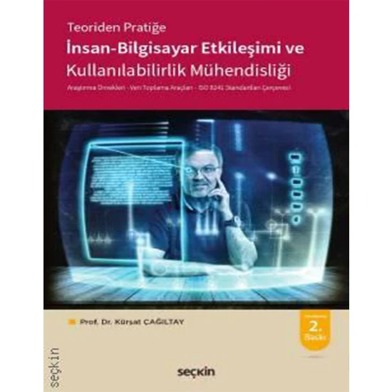 Teoriden Pratiğe Insan – Bilgisayar Etkileşimi ve Kullanılabilirlik Mühendisliği - Kürşat Çağıltay