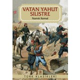 Vatan Yahut Silistre - Namık Kemal