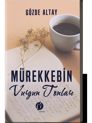 Mürekkebin Vurgun Tonları - Gözde Altay