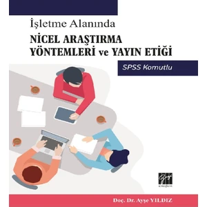 Işletme Alanında Nicel Araştırma Yöntemleri ve Yayın Etiği - Doç. Dr. Ayşe Yıldız