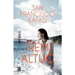 San Francısco Kafası -Ciltli - İrem Altuğ