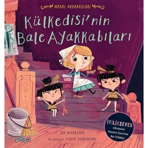 Külkedisi'nin Bale Ayakkabıları - Masal Arkadaşları - Sue Nicholson