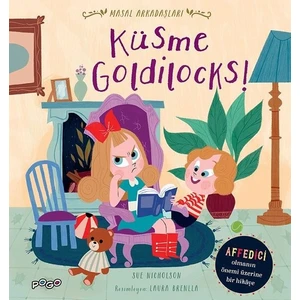 Küsme Goldilocks! - Masal Arkadaşları - Sue Nicholson