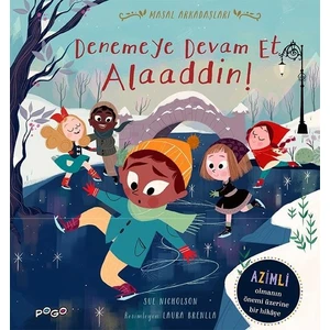 Denemeye Devam Et Alaaddin! - Masal Arkadaşları - Sue Nicholson