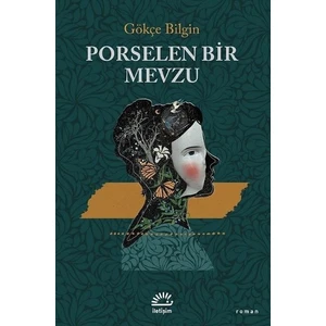 Porselen Bir Mevzu - Gökçe Bilgin