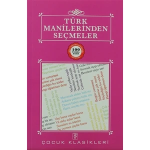 Türk Manilerinden Seçmeler - 100 Temel Eser