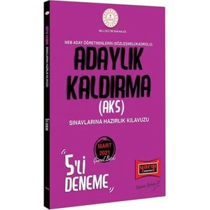 Yargı Yayınevi MEB Adaylık Kaldırma (AKS ) Sınavlarına Hazırlık Kılavuzu 5 Deneme