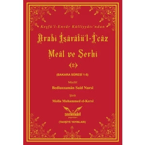 Arabî Işârâtü’l-I‘câz Meâl ve Şerhi-2 - Molla Muhammed El-Kersî