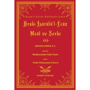 Arabî Işârâtü’l-I‘câz Meâl ve Şerhi-3 - Molla Muhammed El-Kersî