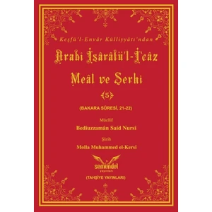 Arabî Işârâtü’l-I‘câz Meâl ve Şerhi-5 - Molla Muhammed El-Kersi