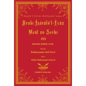 Arabî Işârâtü’l-I‘câz Meâl ve Şerhi-6 - Molla Muhammed El-Kersî