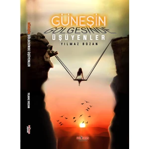 Güneşin Gölgesinde Üşüyenler - Yılmaz Bozan
