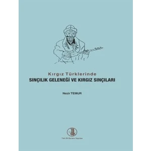 Kırgız Türklerinde Sınçılık Geleneği ve Kırgız Sınçıları - Nezir Temur