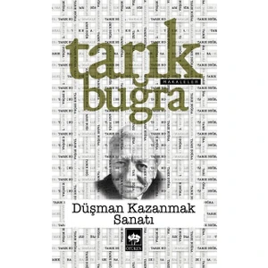 Düşman Kazanma Sanatı - Tarık Buğra