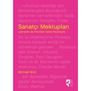 Sanatçı Mektupları Leonardo Da Vinci'den David Hockney'e - Michael Bird