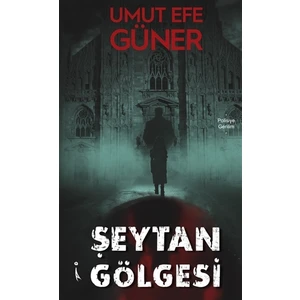 Şeytan Gölgesi - Umut Efe Güner