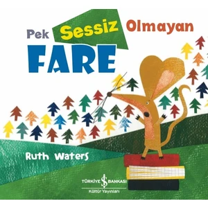Pek Sessiz Olmayan Fare - Ruth Waters