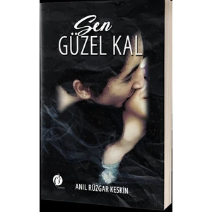Sen Güzel Kal - Anıl Rüzgar Keskin