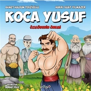 Koca Yusuf -  Özgüvenin Önemi - Ahmet Haldun Terzioğlu - Hakkı Suat Yılmazer