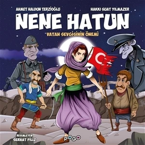 Nene Hatun - Vatan Sevgisinin Önemi - Ahmet Haldun Terzioğlu - Hakkı Suat Yılmazer