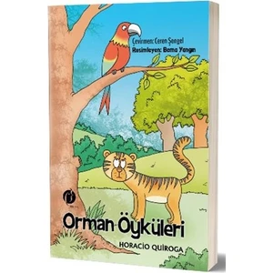 Orman Öyküleri - Horacio Quiroga
