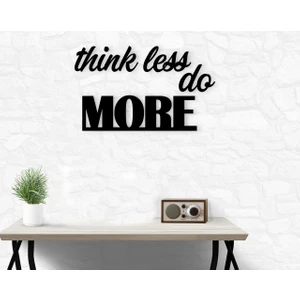 Gift Think Less Do More Ahşap Duvar Yazısı