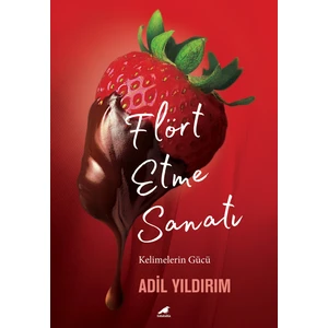 Flört Etme Sanatı - Adil Yıldırım
