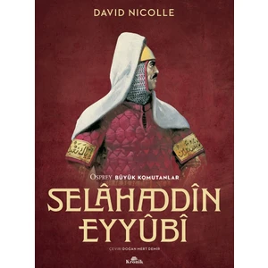 Selâhaddîn Eyyûbî - David Nicolle