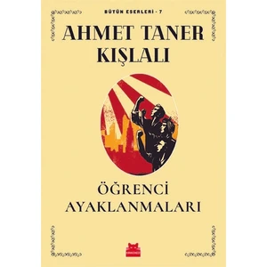 Öğrenci Ayaklanmaları - Ahmet Taner Kışlalı