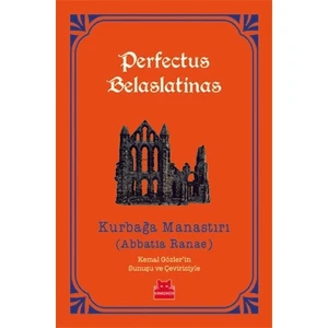 Kurbağa Manastırı - Perfectus Belaslatinas