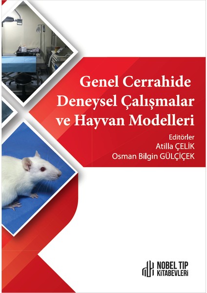 Genel Cerrahide Deneysel Çalışmalar ve Hayvan Modelleri - Atilla Çelik