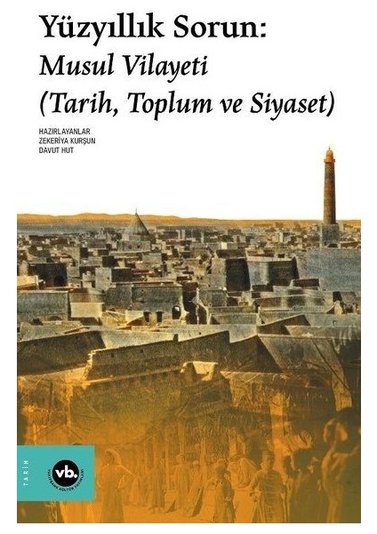 Yüzyıllık Sorun: Musul Vilayeti