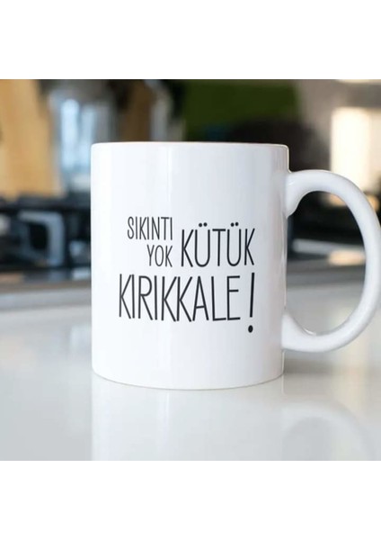 Sıkıntı Yok Kütük Kırıkkale Kupa Bardak
