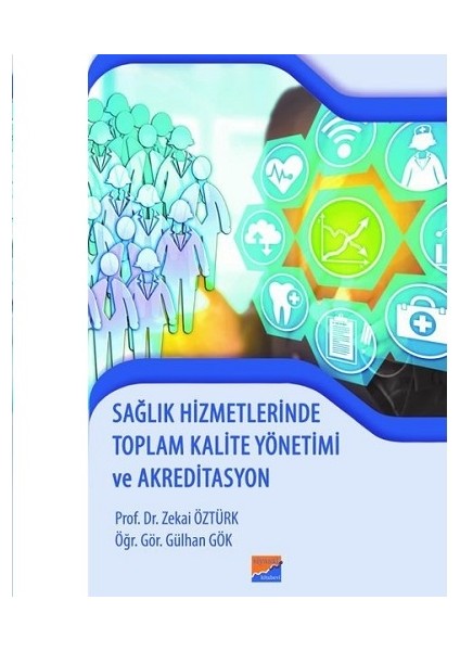 Sağlık Hizmetlerinde Toplam Kalite Yönetimi ve Akreditasyon - Zekai Öztürk